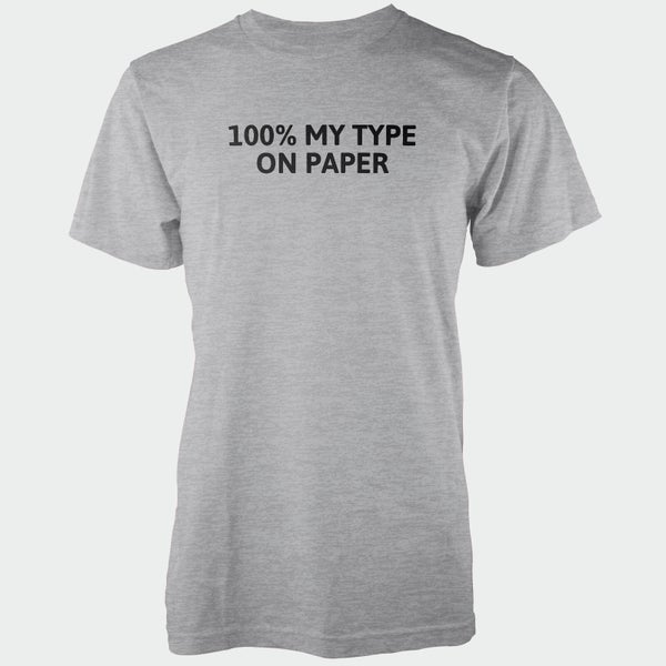 100% My Type On Paper Men's Grey T-Shirt