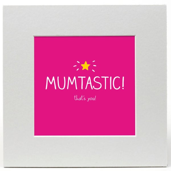 Happy Jackson 'Mumtastic' Limited Edition Art Print