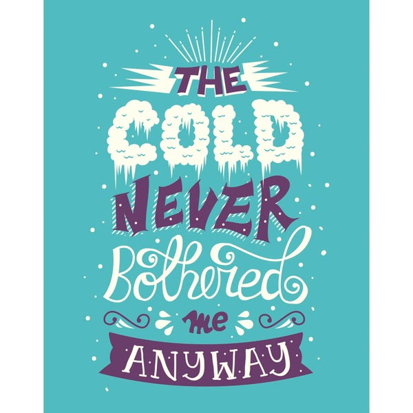 Frozen 'The Cold Never Bothered Me' Art Print