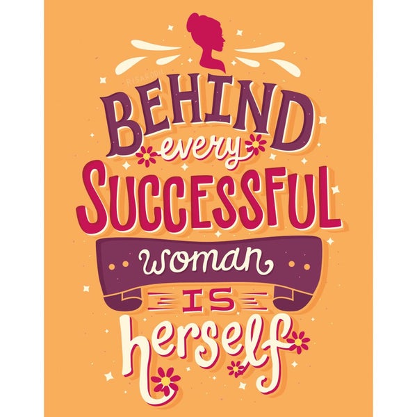 Affiche Behind Every Succesful Woman