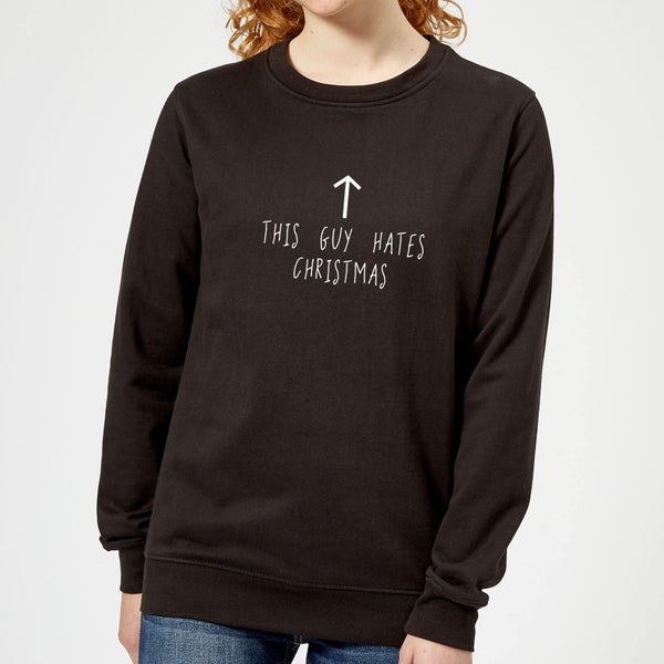 This Guy Hates Christmas Frauen Sweatshirt - Schwarz