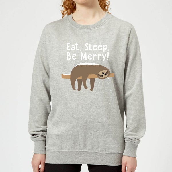 Eat, Sleep, Be Merry Frauen Sweatshirt - Grau