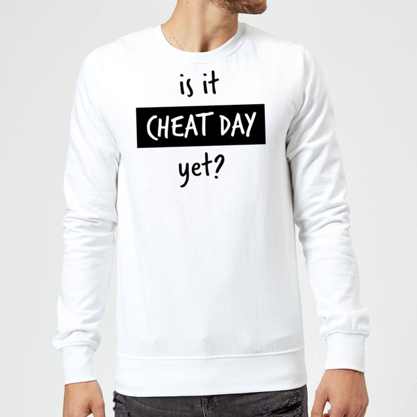 Is it Cheat Day Sweatshirt - White