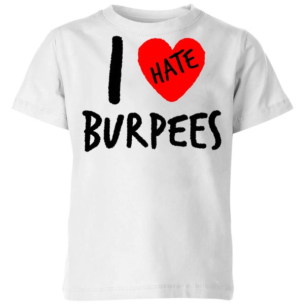 I Hate Burpees Kids' T-Shirt - White
