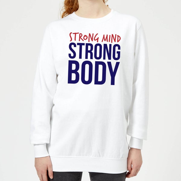 Strong Mind Strong Body Women's Sweatshirt - White