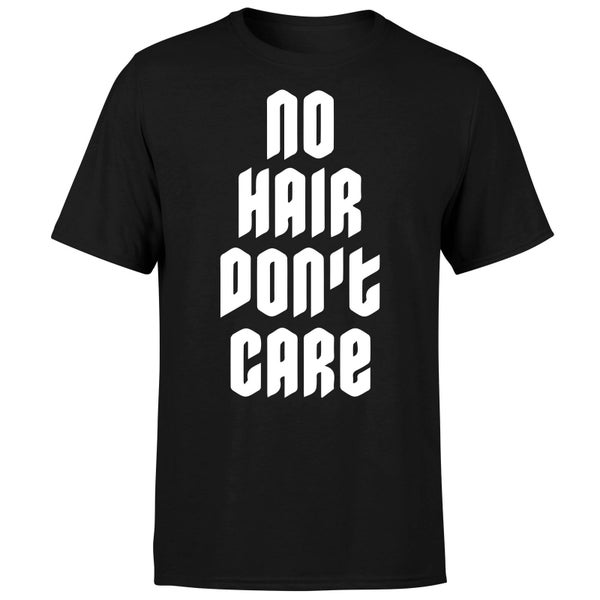 No Hair Dont Care T-Shirt - Black