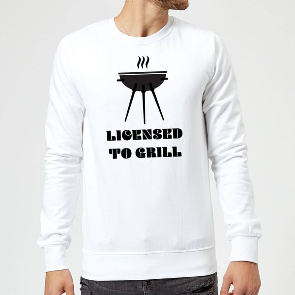 Licensed to Grill Sweatshirt - White