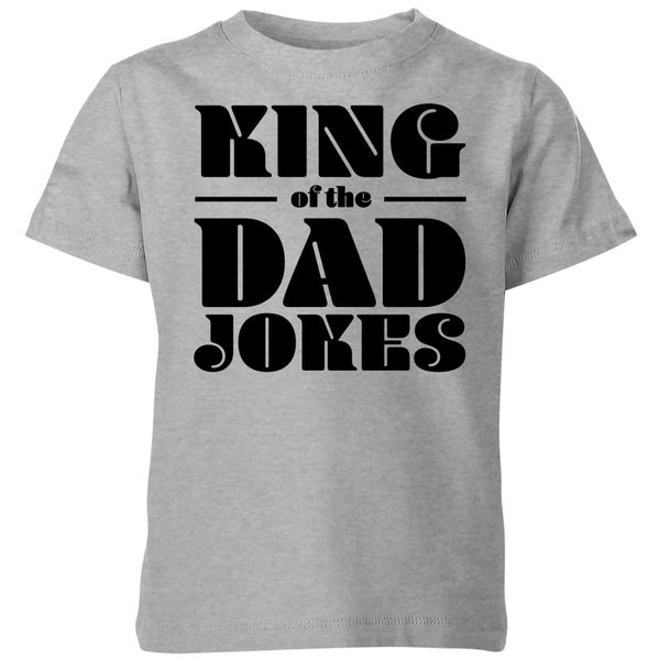 King of the Dad Jokes Kids' T-Shirt - Grey