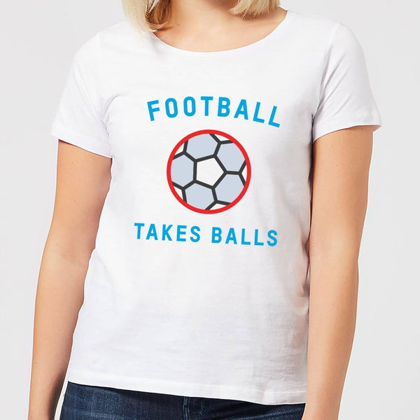 Football Takes Balls Women's T-Shirt - White
