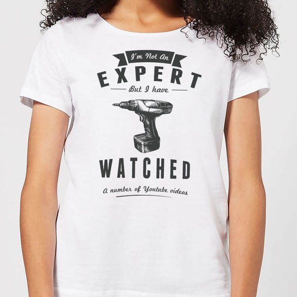 Im not an Expert Women's T-Shirt - White