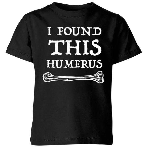 I Found this Humurus Kids T-Shirt - Black