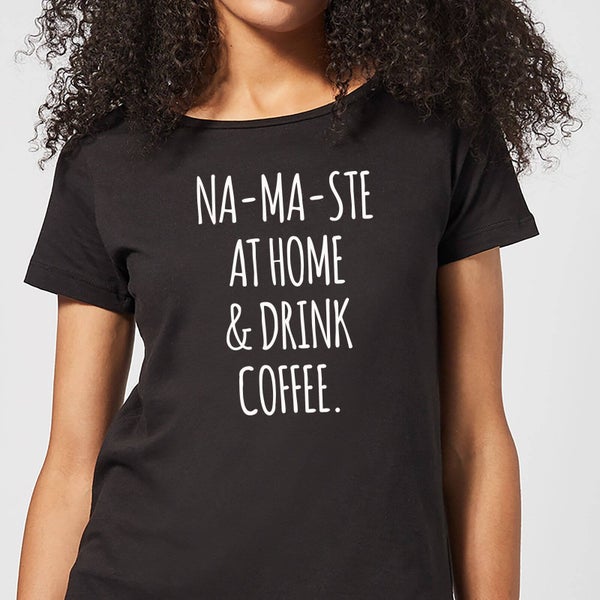 Camiseta "Na-Ma-Ste At Home & Drink Coffee" - Mujer - Negro