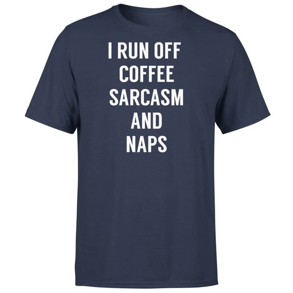 I Run Off Coffee Sarcasm and Naps T-Shirt - Navy