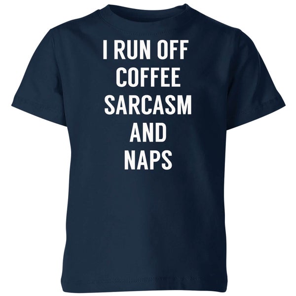 I Run Off Coffee Sarcasm and Naps Kids' T-Shirt - Navy