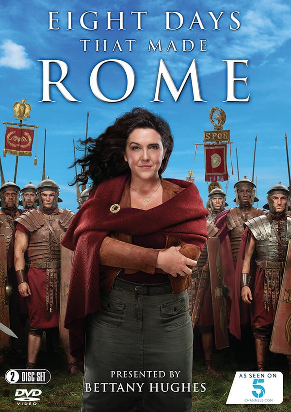 Eight Days That Made Rome (Bettany Hughes)