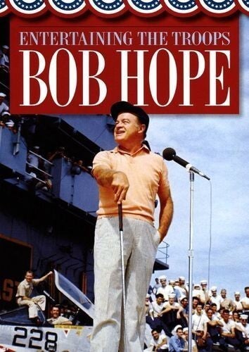 Bob Hope: Entertaining The Troops
