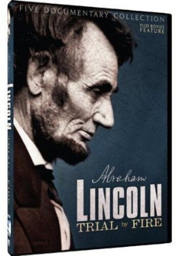 Lincoln: Trial By Fire: Documentary Collection