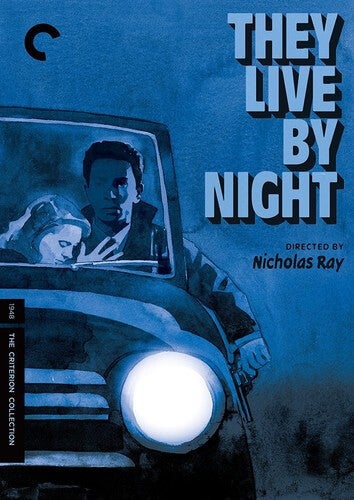 Criterion Collection: They Live By Night