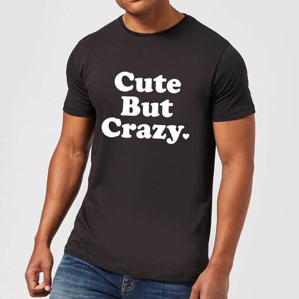 T-Shirt Homme Cute But Crazy - Noir
