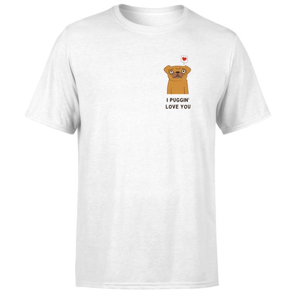 I Puggin Love You T-shirt - Wit
