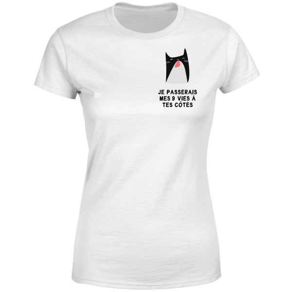T-Shirt Femme Chat Je Passerais Mes 9 Vies à Tes Côtés - Blanc