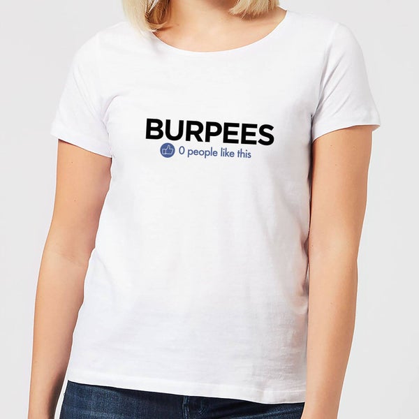 T-Shirt Femme No One Likes Burpees - Blanc