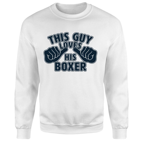 This Guy Loves His Boxer Sweatshirt - White