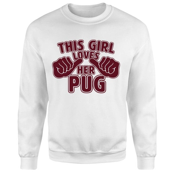 This Girl Loves Her Pug Trui - Wit