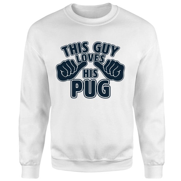 This Guy Loves His Pug Trui - Wit