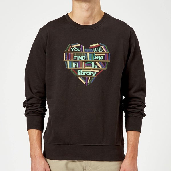 You Will Find Me In The Library Sweatshirt - Black