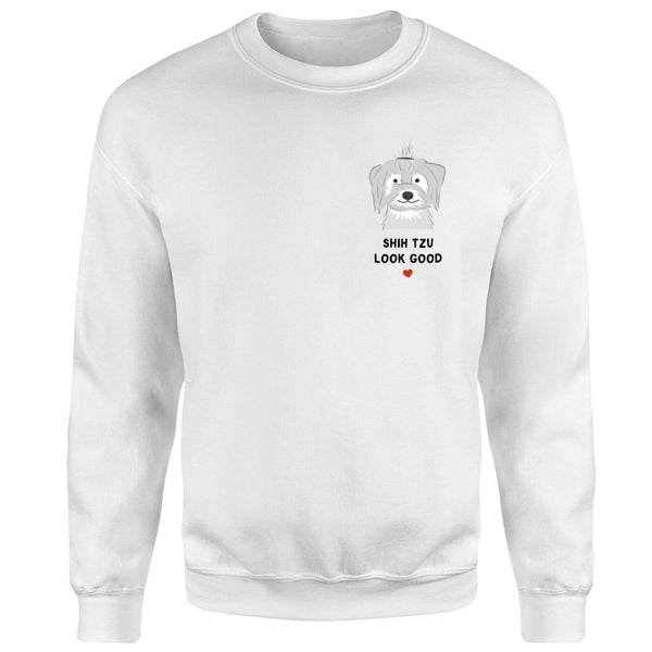 Shih Tzu Look Good Sweatshirt - White