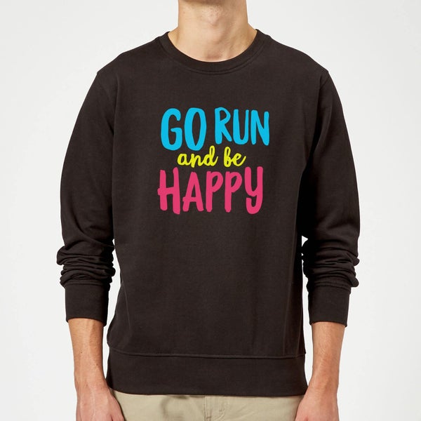 Sweat Homme Go Run And Be Happy - Noir