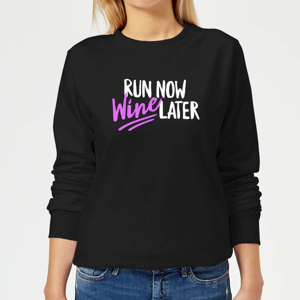 Run Now WIne Later Women's Sweatshirt - Black