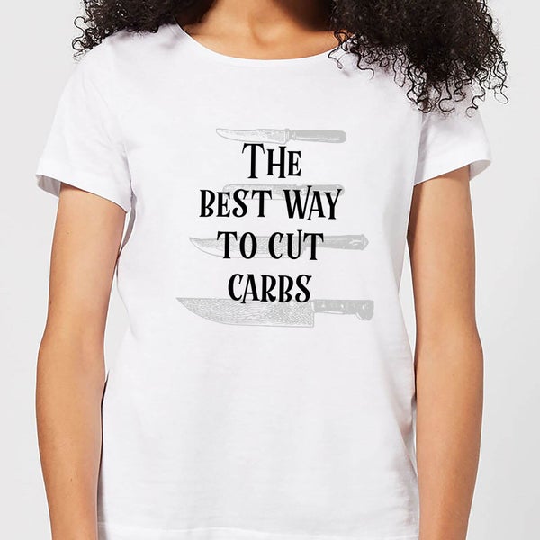 The Best Way To Cut Carbs Dames T-shirt - Wit