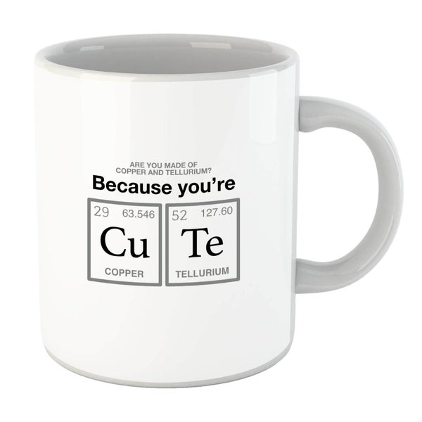 You're CU TE Mug