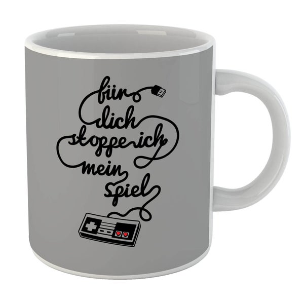 Tasse I'd Pause My Game For You (Allemand)