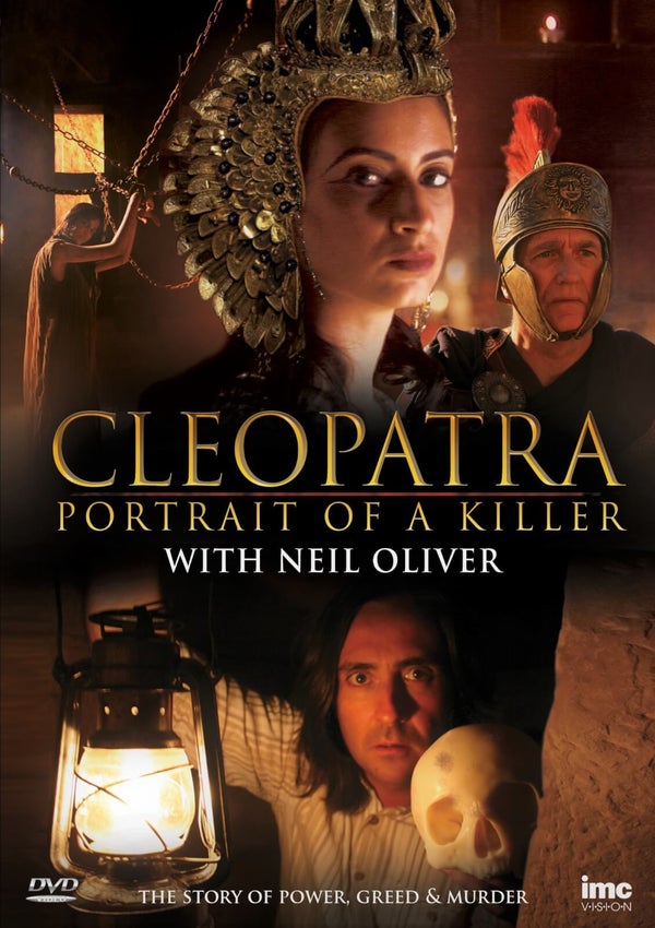 Neil Oliver - Cleopatra - Portrait of a Killer