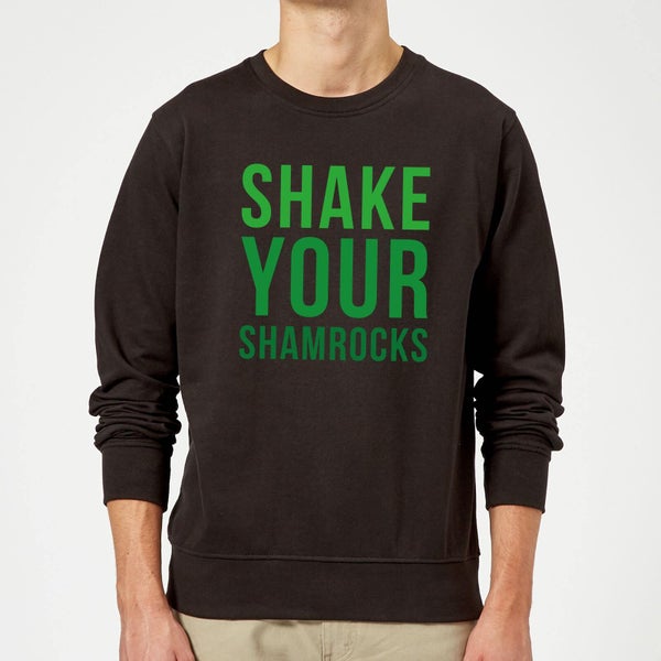 Shake Your Shamrocks Sweatshirt - Black