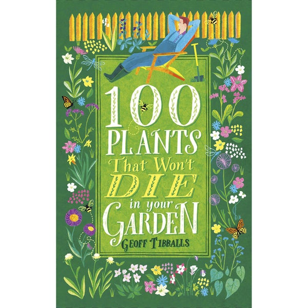 100 Plants That Won't Die in Your Garden Paperback Book