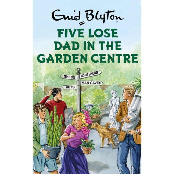 Five Lose Dad in the Garden Centre Hardback Book by Enid Blyton