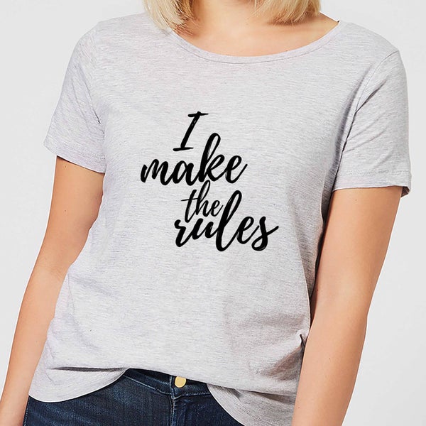 T-Shirt Femme I Make The Rules - Gris