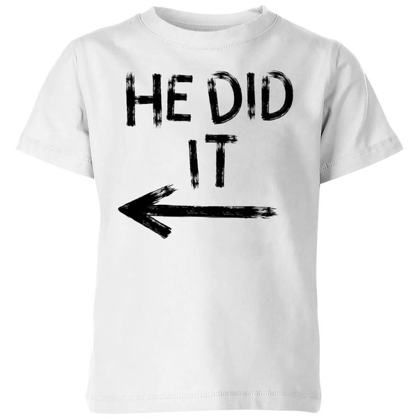 T-Shirt Enfant He Did It - Blanc
