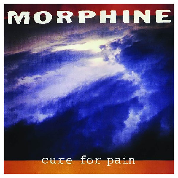 Morphine - Cure For Pain - Vinyl