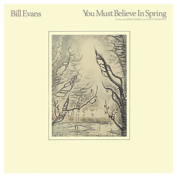 Bill Evans - You Must Believe In Spring - Vinyl