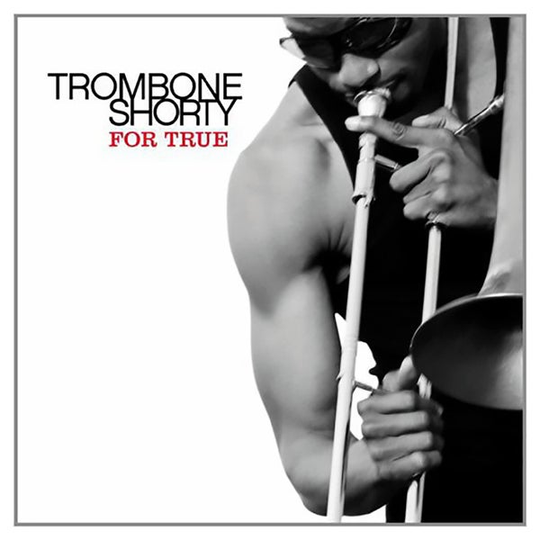 Trombone Shorty - For True - Vinyl