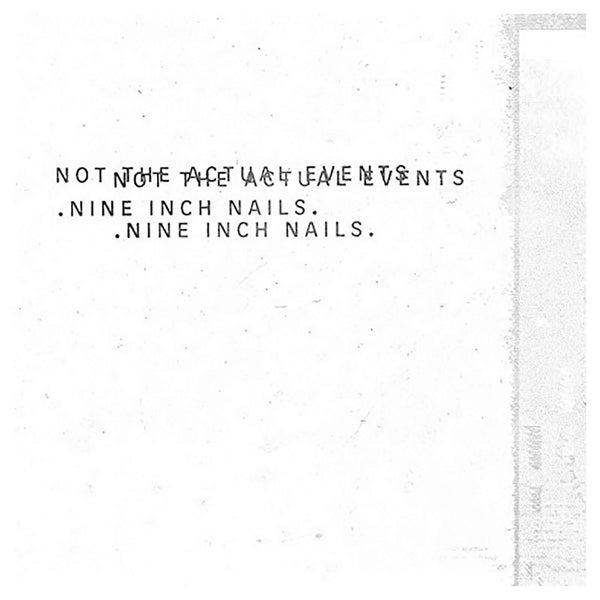 Nine Inch Nails - Not The Actual Events - Vinyl