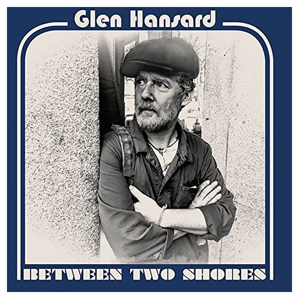 Glen Hansard - Between Two Shores - Vinyl