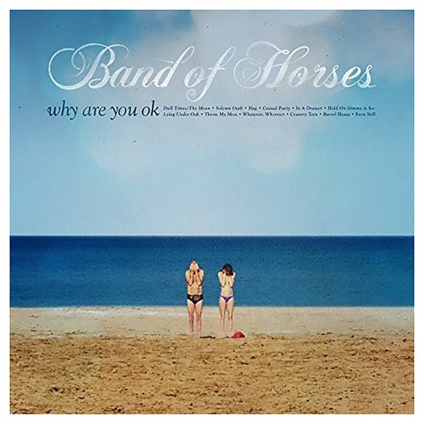 Band Of Horses - Why Are You Ok - Vinyl