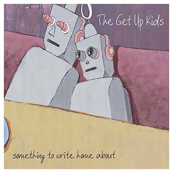 Get Up Kids - Something To Write Home About - Vinyl