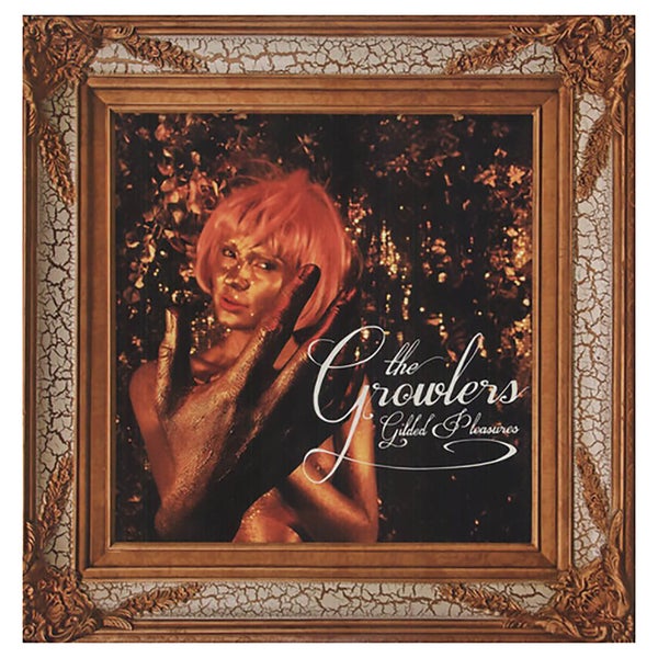 Growlers - Gilded Pleasures - Vinyl